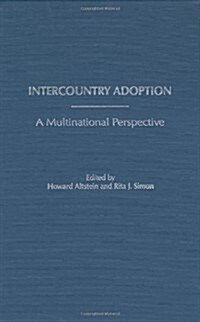 Intercountry Adoption: A Multinational Perspective (Hardcover)