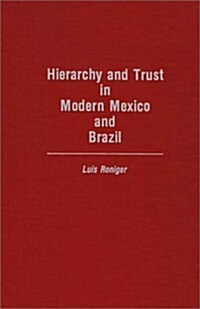 Hierarchy and Trust in Modern Mexico and Brazil (Hardcover)