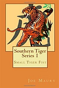 Southern Tiger - Series 1: Small Tiger Fist (Paperback)