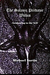 The Satanic Predator Within (Paperback)