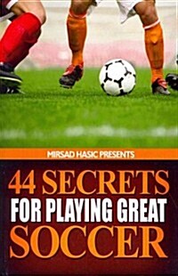 44 Secrets for Playing Great Soccer (Paperback)