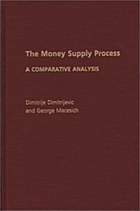 The Money Supply Process: A Comparative Analysis (Hardcover)