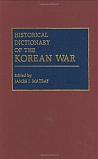Historical Dictionary of the Korean War (Hardcover)
