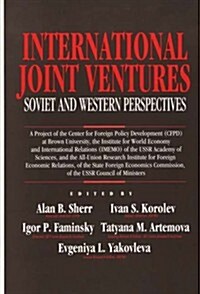 International Joint Ventures: Soviet and Western Perspectives (Hardcover)