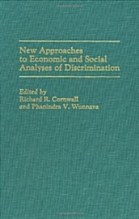 New Approaches to Economic and Social Analyses of Discrimination (Hardcover)