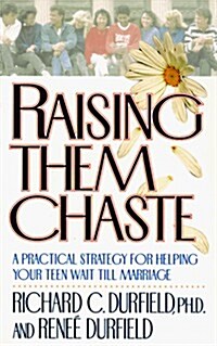 Raising Them Chaste (Paperback)