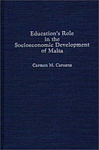 Educations Role in the Socioeconomic Development of Malta (Hardcover)