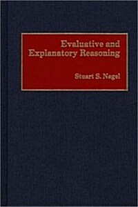 Evaluative and Explanatory Reasoning (Hardcover)