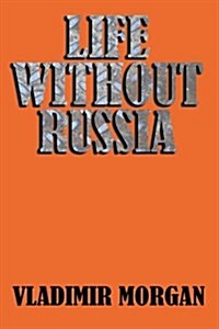 Life Without Russia (Paperback)