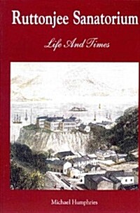 Ruttonjee Sanatorium Life and Times (Paperback)