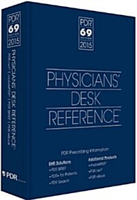 2015 Physicians Desk Reference, 69th Edition (Hardcover, 69, 2015)