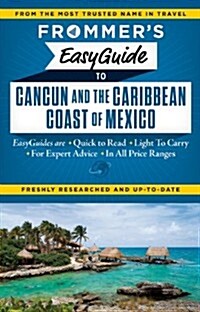 Frommers Easyguide to Cancun and the Caribbean Coast of Mexico (Paperback)