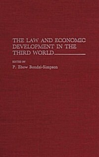 The Law and Economic Development in the Third World (Hardcover)