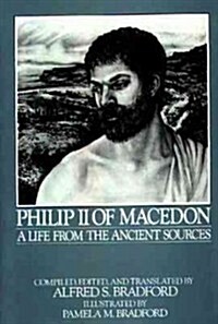 Philip II of Macedon: A Life from the Ancient Sources (Hardcover)