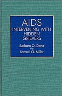 AIDS: Intervening with Hidden Grievers (Hardcover)