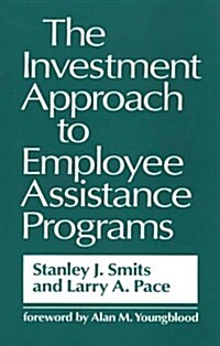 The Investment Approach to Employee Assistance Programs (Hardcover)