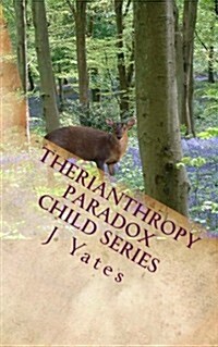 Therianthropy: Paradox Child Series (Paperback)