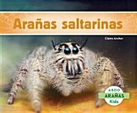 Ara?s Saltarinas (Jumping Spiders) (Spanish Version) (Hardcover)