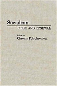Socialism: Crisis and Renewal (Hardcover)