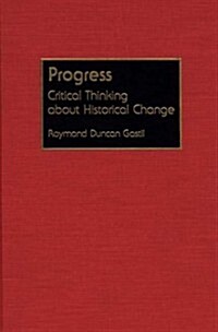 Progress: Critical Thinking about Historical Change (Hardcover)