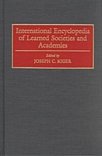 International Encyclopedia of Learned Societies and Academies (Hardcover)