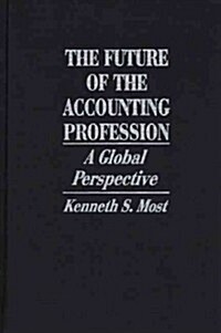 The Future of the Accounting Profession: A Global Perspective (Hardcover)