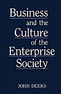 Business and the Culture of the Enterprise Society (Hardcover)