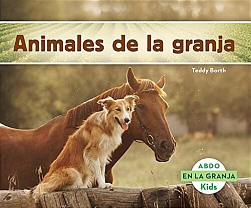 Animales de la Granja (Animals on the Farm) (Spanish Version) (Library Binding)