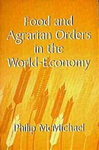 Food and Agrarian Orders in the World-Economy (Paperback)