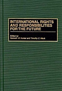 International Rights and Responsibilities for the Future (Hardcover)