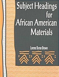 Subject Headings for African American Materials (Paperback)