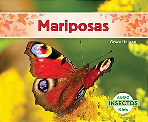 Mariposas (Butterflies) (Spanish Version) (Library Binding)