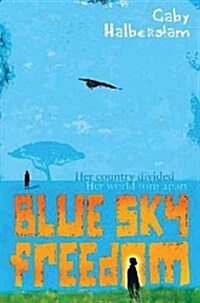 Blue Sky Freedom (Paperback)