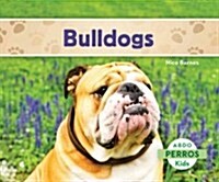 Bulldogs (Bulldogs) (Spanish Version) (Hardcover)