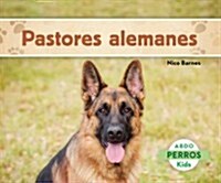 Pastores Alemanes (German Shepherds) (Spanish Version) (Hardcover)