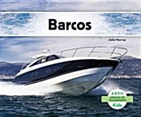Barcos (Boats) (Spanish Version) (Library Binding)