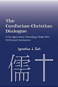 The Confucian-Christian Dialogue (Paperback)