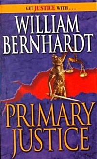 Primary Justice: A Ben Kincaid Novel of Suspense (Mass Market Paperback)