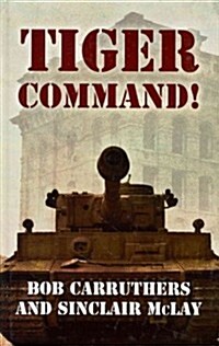 Tiger Command! (Hardcover, Large Print)