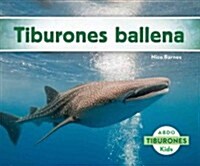 Tiburones Ballena (Whale Sharks) (Spanish Version) (Hardcover)