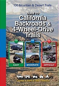 Guide to California Backroads & 4-Wheel Drive Trails (Spiral)