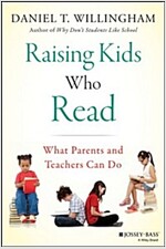 Raising Kids Who Read: What Parents and Teachers Can Do (Hardcover)