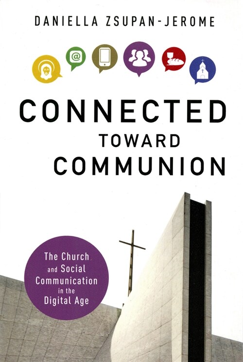 Connected Toward Communion: The Church and Social Communication in the Digital Age (Paperback)