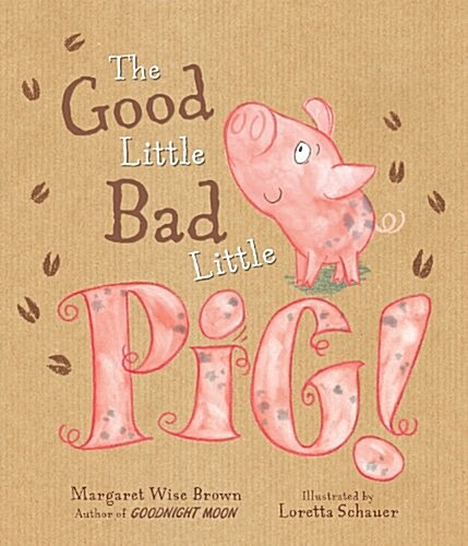 The Good Little Bad Little Pig! (Hardcover)