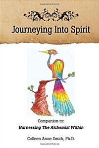 Journeying Into Spirit (Paperback)