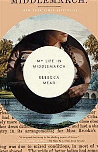 My Life in Middlemarch: A Memoir (Paperback)