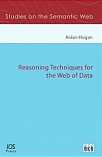 Reasoning Techniques for the Web of Data (Paperback)