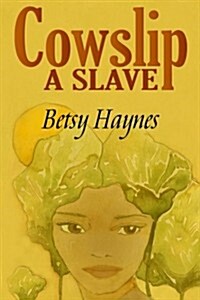 Cowslip a Slave (Paperback)