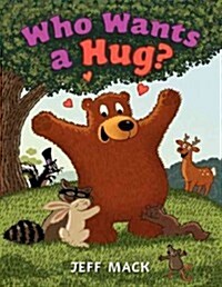 Who Wants a Hug? (Hardcover)