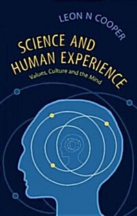 Science and Human Experience : Values, Culture, and the Mind (Hardcover)